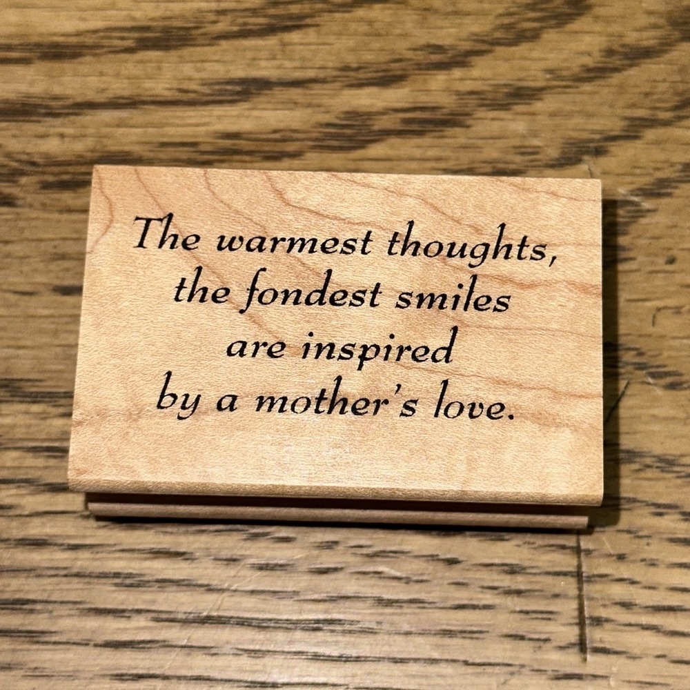 Great Impressions Wood Rubber Stamp E414 Warmest‎ Thoughts Smiles Mother's Love